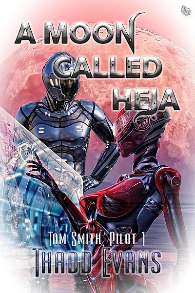 A Moon Called Heja (Tom Smith Pilot, #1)