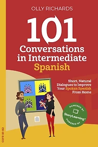 101 Conversations in Intermediate Spanish (101 Conversations Spanish Edition, #2)