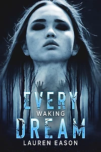 Every Waking Dream