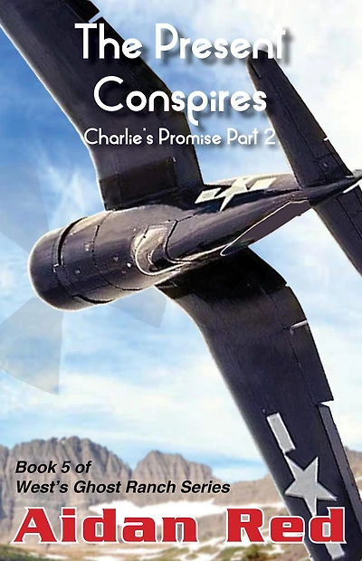 Charlie's Promise Part 2, The Present Conspires (West's Ghost Ranch, #5)