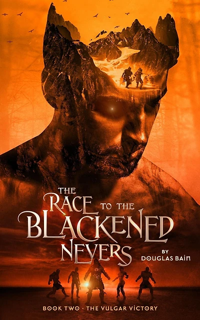 The Race to Blackened Nevers: Book 2, Vulgar Victory