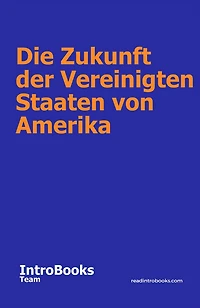 Die Zukunft der Vereinigten Staaten von Amerika