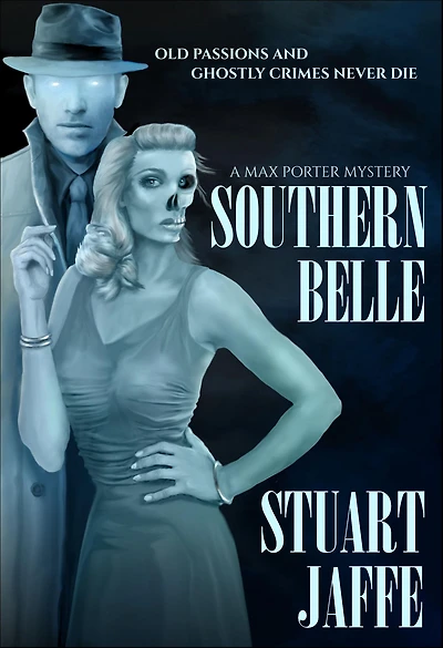Southern Belle - A Paranormal Mystery (Max Porter, #3)