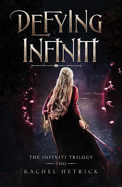 Defying Infiniti (The Trilogy)