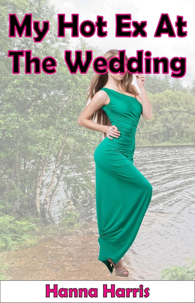 My Hot Ex At The Wedding