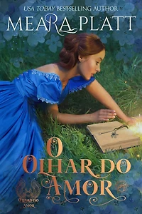 O Olhar do Amor (FARTHINGALE SERIES My Fair Lily The Duke I'm Going To Marry Rules For Reforming A Rake A Midsummer, #1)
