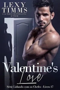 Valentine's Love (Série Lidando com os Chefes - Livro 17, #17)