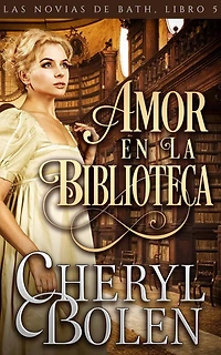 Amor en la Biblioteca (Serie Las Novias de Bath, #5)
