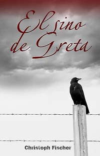 El Sino de Greta (Historical. Literature & Topics from Central & Eastern European Countries)
