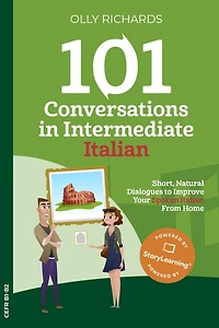 101 Conversations in Intermediate Italian (101 Conversations Italian Edition, #2)