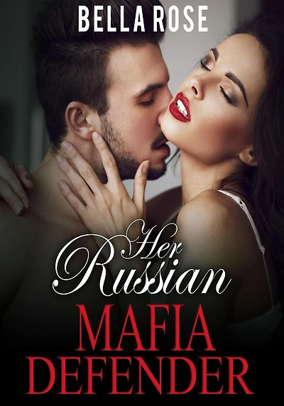 Her Russian Mafia Defender (Her Russian Mafia Man, #2)