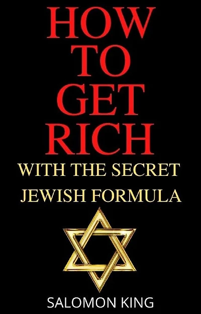 How to Get Rich: With the Secret Jewish Formula