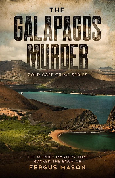 the Galapagos Murder: Murder Mystery That Rocked Equator