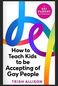 How to Teach Kids to be Accepting of Gay People (DEI Parent Guidebooks)