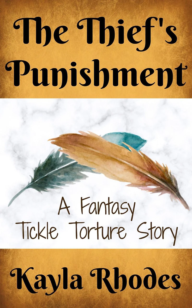 The Thief's Punishment: A Fantasy Tickle Torture Story