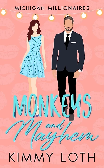 Monkeys and Mayhem: A One Night Stand Second Chances Romance (Michigan Millionaires, #3)