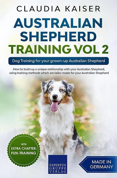 Australian Shepherd Training Vol 2: Dog for your grown-up