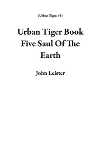 Urban Tiger Book Five Saul Of The Earth