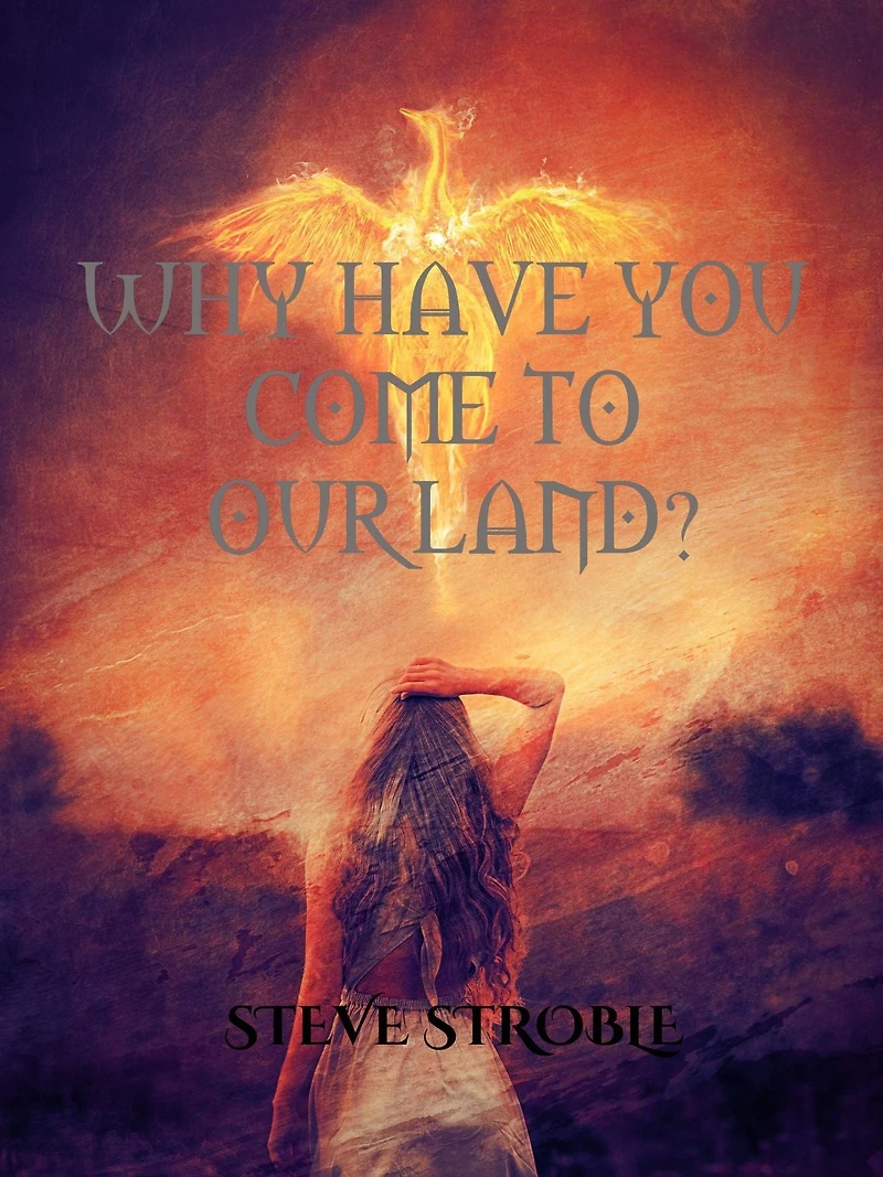 Why Have You Come to Our Land