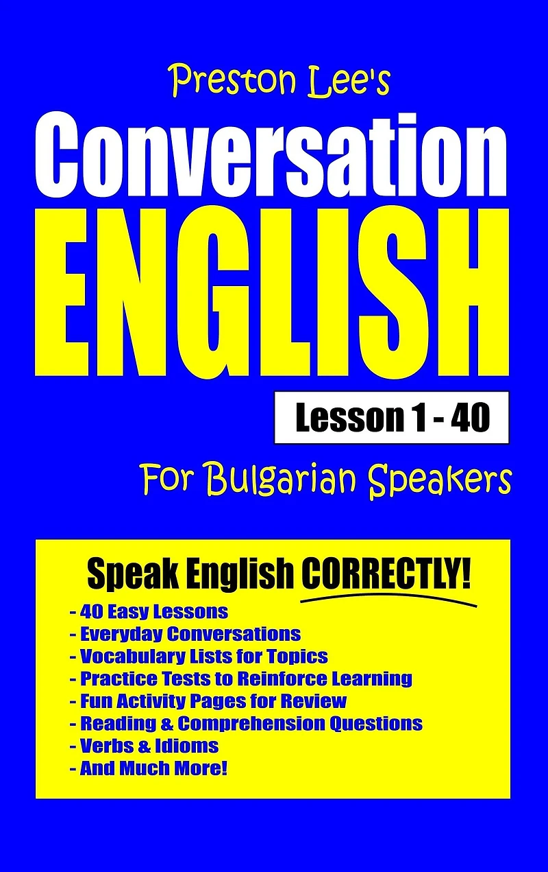 Preston Lee's Conversation English For Bulgarian Speakers Lesson 1: 40