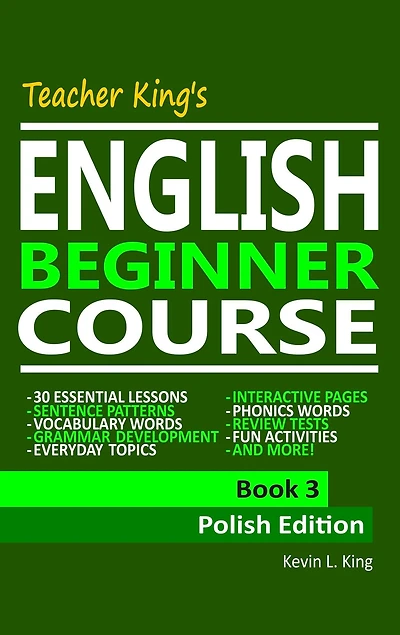 Teacher King's English Beginner Course Book 3: Polish Edition