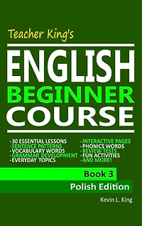 Teacher King's English Beginner Course Book 3: Polish Edition