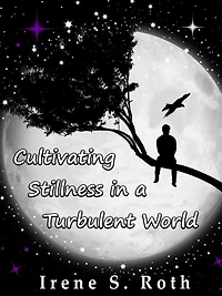 Cultivating Stillness in a Turbulent World
