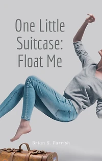 One Little Suitcase: Float Me