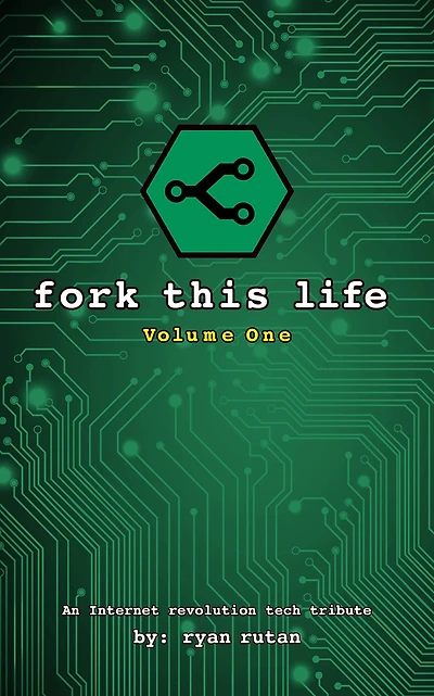 Fork This Life: Volume One