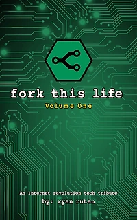 Fork This Life: Volume One