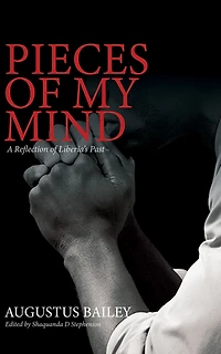 Pieces of My Mind: A Reflection of Liberia's Past