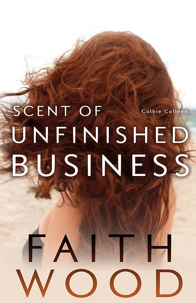 Scent of Unfinished Business (Colbie Colleen Collection, #7)