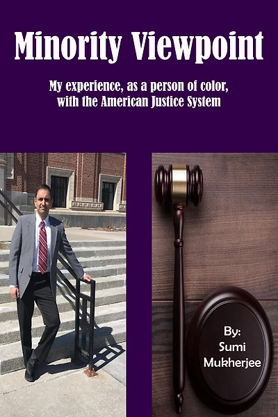 Minority Viewpoint: My Experience - As a Person of Color With the American Justice System