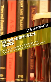 The Home Brewer's Recipe Database, 3rd Edition