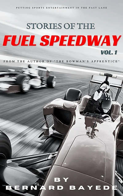 Stories of the Fuel Speedway (Volume 1)