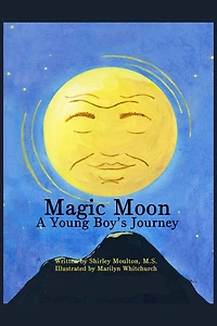 Magic Moon: A Young Boy's Journey (Vol. 1):