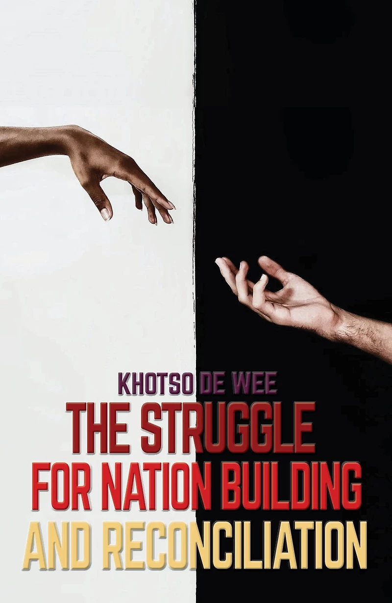 The Struggle For Nation Building And Reconciliation