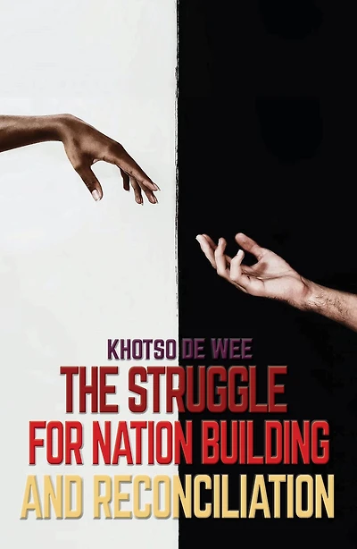 The Struggle For Nation Building And Reconciliation