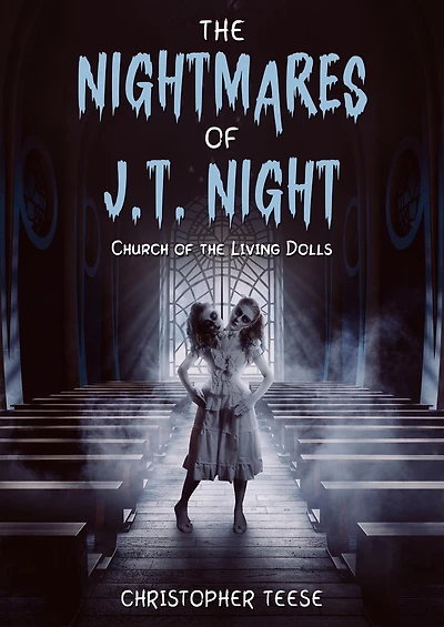the Nightmares of J.T. Night: Church Living Dolls