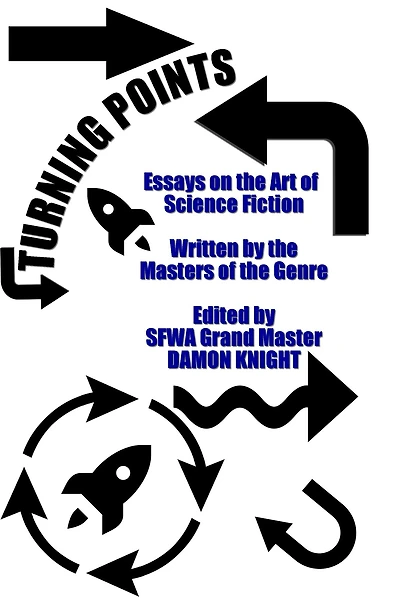 Turning Points: Essays on the Art of Science Fiction