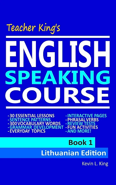 Teacher King's English Speaking Course Book 1: Lithuanian Edition