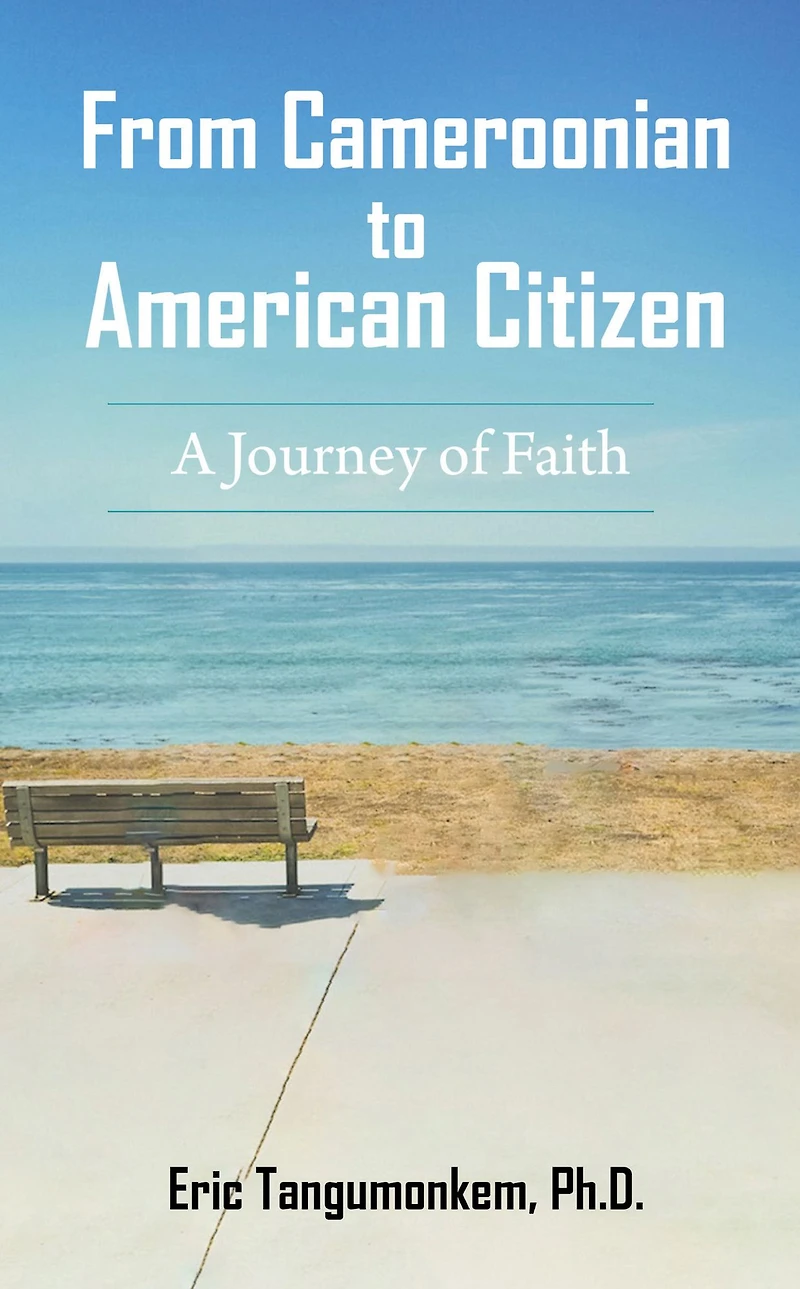 From Cameroonian to American Citizen: A Journey of Faith