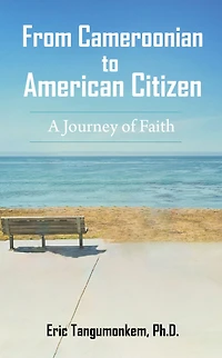 From Cameroonian to American Citizen: A Journey of Faith