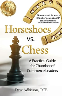 Horseshoes vs. Chess: A Practical Guide for Chamber of Commerce Leaders