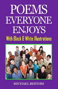 Poems Everyone Enjoys: With Black & White Illustrations