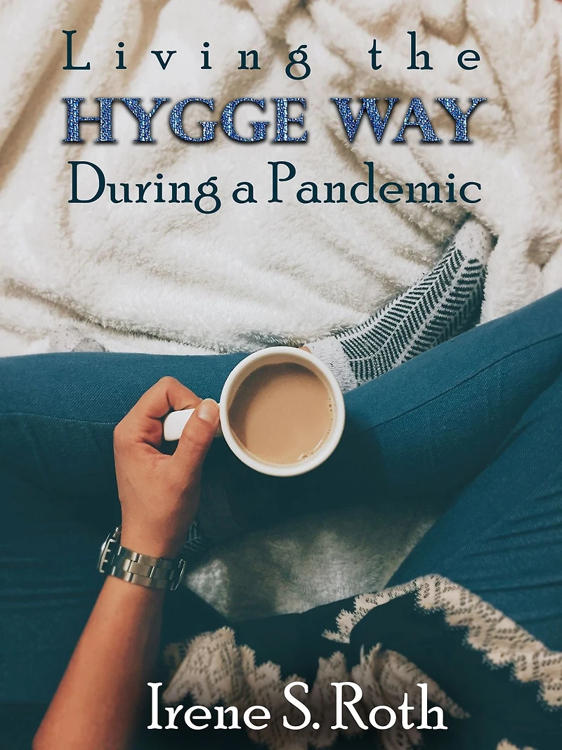Living the Hygge Way During a Pandemic