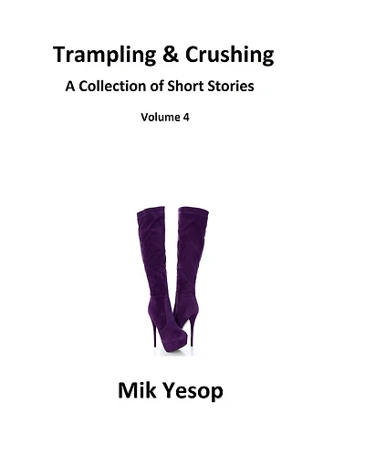 Trampling and Crushing, A Collection of Short Stories, Volume 4