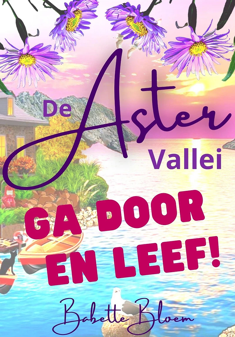 Ga Door en Leef! (De Aster Vallei, #1)
