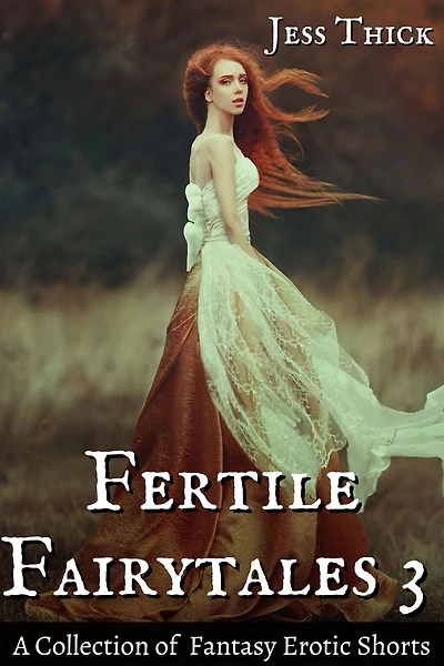 Fertile Fairytales 3