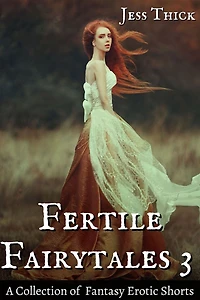 Fertile Fairytales 3